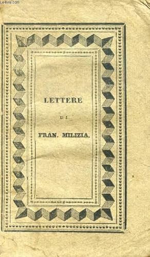 Bild des Verkufers fr LETTERE DI FRANCESCO MILIZIA AL CONTE Fr. DI SANGIOVANNI zum Verkauf von Le-Livre