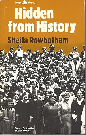 Seller image for Hidden from History 300 Years of Women's Oppression and the Fight Against It for sale by BYTOWN BOOKERY