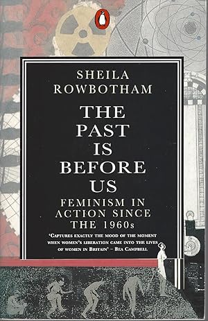 Seller image for Past Is Before Us Feminism in Action Since the 1960s for sale by BYTOWN BOOKERY