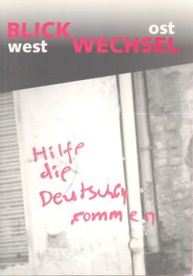 Blick-Wechsel Ost-West : Beobachtungen zur Alltagskultur in Ost- und Westdeutschland. Ludwig-Uhla...
