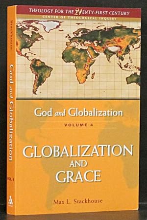 God and Globalization, Volume 4: Globalization and Grace