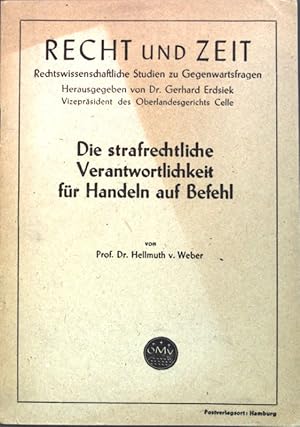 Bild des Verk�ufers f�r Die strafrechtliche Verantwortlichkeit f�r Handeln auf Befehl. Recht und Zeit, Heft 6; zum Verkauf von books4less (Versandantiquariat Petra Gros GmbH & Co. KG)