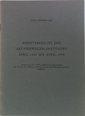 Seller image for Arbeitsbericht des Abt-Herwegen-Institutes April 1967 bis April 1970; for sale by books4less (Versandantiquariat Petra Gros GmbH & Co. KG)