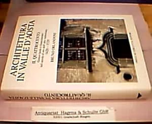 Architettura in Valle d'Aosta. Il Quattrocento. Gotico tardo e rinascimento nel secolo d'oro dell...