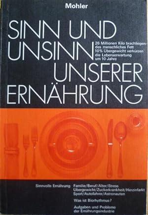 Imagen del vendedor de Sinn und Unsinn unserer Ernhrung. a la venta por AMAHOFF- Bookstores