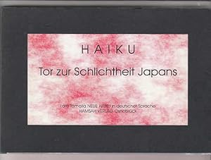 Haiku. Tor zur Schlichtheit Japans: Neue Haiku in deutscher Sprache
