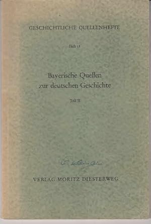 Bild des Verkufers fr Bayerische Quellen zur deutschen Geschichte - Teil II. Vom Knigreich zum Freistaat (1800 - 1958) (Geschichtliche Quellenhefte - Heft 18) zum Verkauf von AMAHOFF- Bookstores