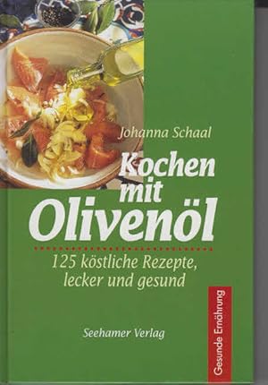 Bild des Verkufers fr Kochen mit Olivenl. 125 kstliche Rezepte, lecker und gesund zum Verkauf von AMAHOFF- Bookstores