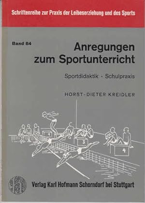 Bild des Verkufers fr Anregungen zum Sportunterricht : Sportdidaktik, Schulpraxis. zum Verkauf von AMAHOFF- Bookstores