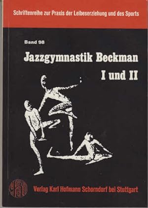 Seller image for Jazzgymnastik Beckman : I u. II. [Zeichn.: Greta Trnros. bers.: Kerstin Grebe. Bearb.: Ela Klindt u. Margot Rutkowski] for sale by AMAHOFF- Bookstores