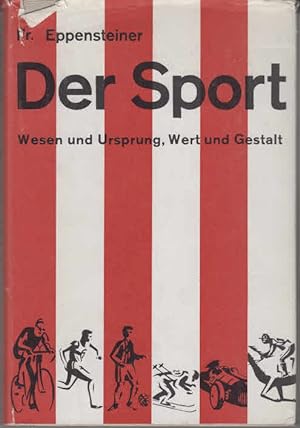 Imagen del vendedor de Der Sport : Wesen u. Ursprung, Wert u. Gestalt. a la venta por AMAHOFF- Bookstores