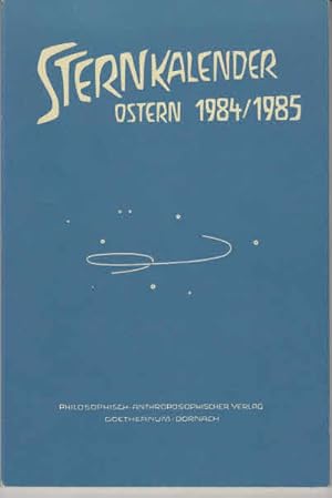 Seller image for Sternkalender : Erscheinungen am Sternenhimmel Ostern 1984/1985 for sale by AMAHOFF- Bookstores