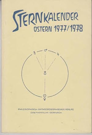 Sternkalender : Erscheinungen am Sternenhimmel Ostern 1977/1978
