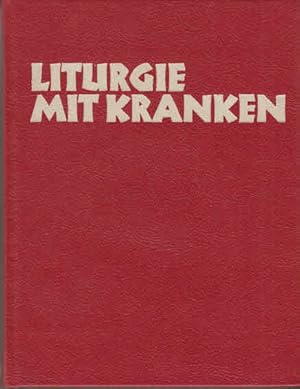 Seller image for Liturgie mit Kranken : Krankensalbung, Hausmessen, Strkung im Tod; Vorschlge u. bertragungen. ; Manfred Probst; Heinrich Plock for sale by AMAHOFF- Bookstores