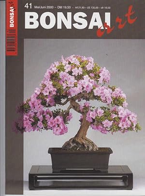 Bonsai Art. Mai/Juni 2000 Nr. 41. Vom Balkonyamadori zum Solitär; ect.