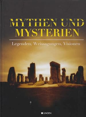 Mythen und Mysterien - Legenden, Weissagungen, Visionen.