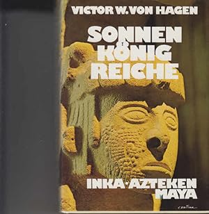 Sonnen König Reiche Inka - Azteken Maya