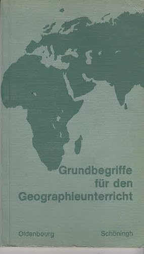 Bild des Verkufers fr Grundbegriffe fr den Geographieunterricht zum Verkauf von AMAHOFF- Bookstores