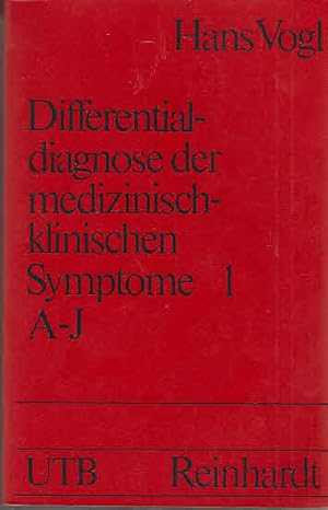 Vogl, Hans: Differentialdiagnose der medizinisch-klinischen Symptome. - München : E. Reinhardt [M...