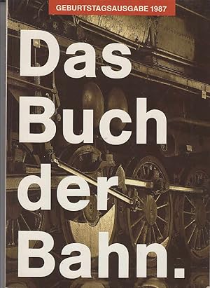 Das Buch der Bahn - Geburtstagsausgabe 1987