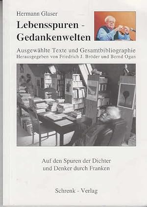 Bild des Verkufers fr Lebensspuren - Gedankenwelten : ausgewhlte Texte und Gesamtbibliographie. Hrsg. von Friedrich J. Brder und Bernd Ogan zum Verkauf von AMAHOFF- Bookstores