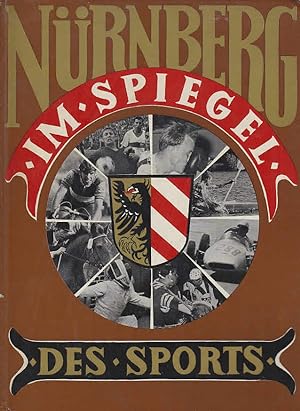 Bild des Verkufers fr Nrnberg im Spiegel des Sports. zum Verkauf von AMAHOFF- Bookstores