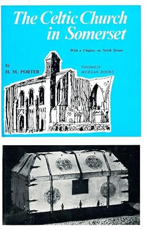 The Celtic Church in Somerset with a Chapter on North Devon
