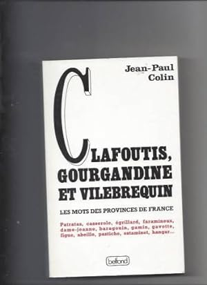CLAFOUTIS GOURGANDINE ET VILLEBREQUIN. Les mots des provinces de France
