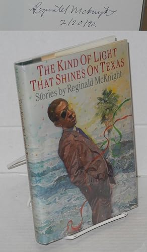 Seller image for The kind of light that shines on Texas; stories for sale by Bolerium Books Inc.