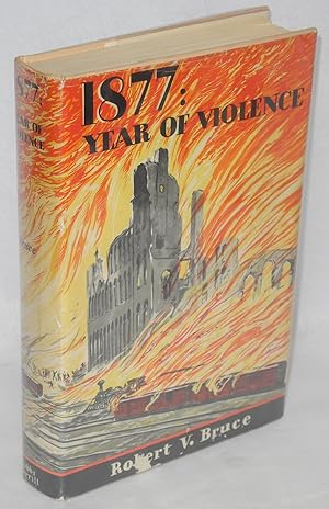 Seller image for 1877: year of violence for sale by Bolerium Books Inc.
