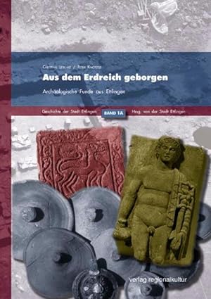 Aus dem Erdreich geborgen - Archäologische Funde aus Ettlingen