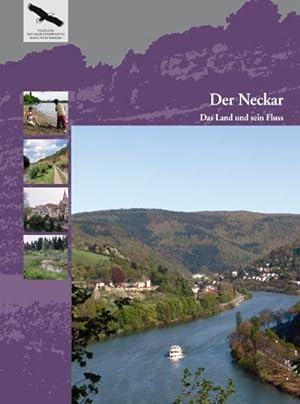 Der Neckar - Das Land und sein Fluss