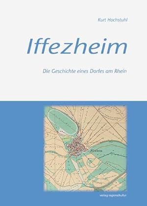 Iffezheim - Die Geschichte eines Dorfes am Rhein