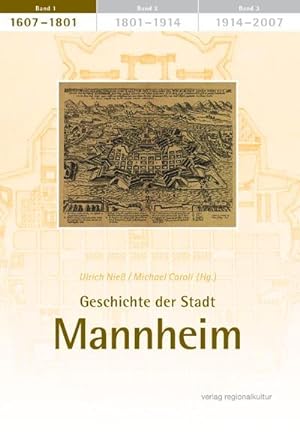 Geschichte der Stadt Mannheim, Bd. 1: 1607-1801