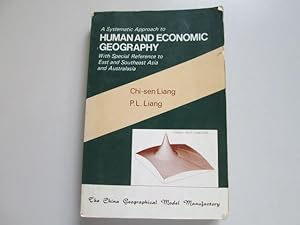 Imagen del vendedor de A systematic approach to human and economic geography: With special reference to East and Southeast Asia and Australasia a la venta por Goldstone Rare Books