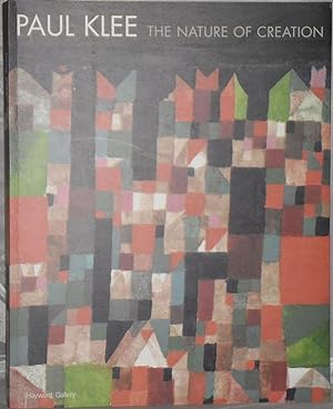 Bild des Verkufers fr Paul Klee: The Nature of Creation: Works 1914-1940. zum Verkauf von Besleys Books  PBFA