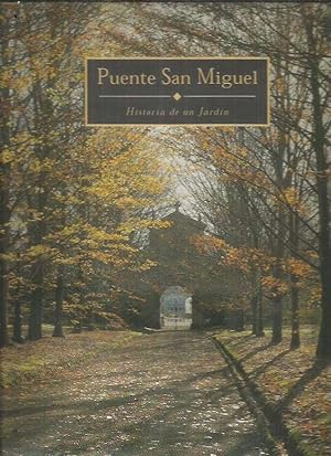 Seller image for PUENTE SAN MIGUEL. HISTORIA DE UN JARDIN for sale by Desvn del Libro / Desvan del Libro, SL
