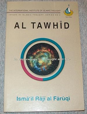 Bild des Verkufers fr Al Tawhid: Its Implications for Thought and Life zum Verkauf von Book Nook