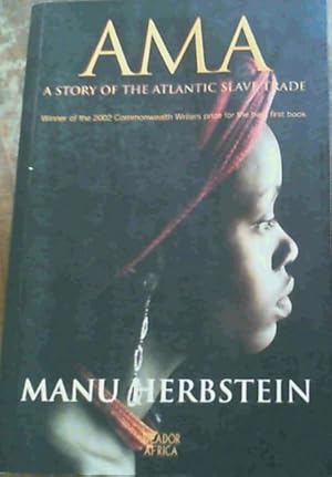 Imagen del vendedor de AMA: A Story of the Atlantic Slave Trade a la venta por Chapter 1