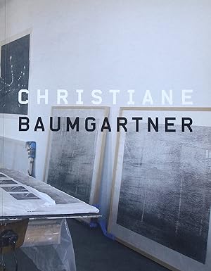 Christiane Baumgartner. Ausstellung Mönchehof Museum Goslar und Spendhaus Reutlingen.