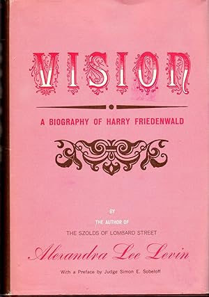 Image du vendeur pour Vision: A Biography of Harry Friedenwald mis en vente par Dorley House Books, Inc.