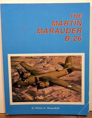 Seller image for THE MARTIN MARAUDER B-26 for sale by RON RAMSWICK BOOKS, IOBA