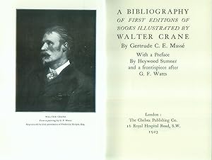 A Bibliography of First Editions of Books Illustrated by Walter Crane. With a Preface by Heywood ...