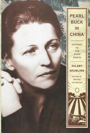 Pearl Buck In China; Journey To The Good Earth