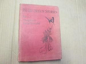 Immagine del venditore per IN BETWEEN STORIES venduto da Goldstone Rare Books