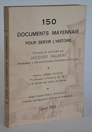 Seller image for 150 Documents Mayennais Pour Servir L'histoire for sale by Librairie Raimbeau