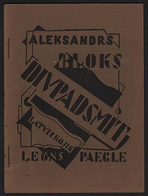 Bild des Verkufers fr Divpadsmit. Skiti. Latviskojis Leons Paegle. / Divpadsmit. Skīti. Latviskojis Leons Paegle. [The Twelve. The Scythians. Translated by Leons Paegle.] zum Verkauf von Fldvri Books