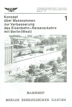 Seller image for Konzept ber Massnahmen zur Verbesserung des Eisenbahn-Reiseverkehrs mit Berlin (West) - Bahnhjof Zoologischer Garten. for sale by Antiquariat Bernhardt