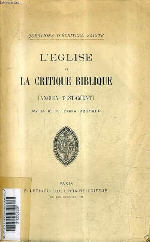 Bild des Verkufers fr L'EGLISE ET LA CRITIQUE BIBLIQUE (ANCIEN TESTAMENT) / COLLECTION QUESTIONS D'ECRITURE SAINTE. zum Verkauf von Le-Livre