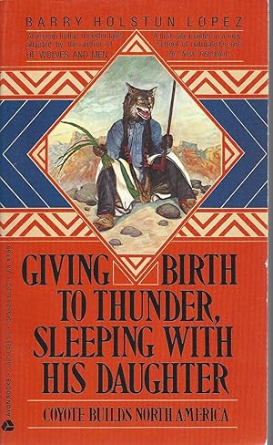 Giving Birth To Thunder, Sleeping With His Daughter Coyote Builds North America